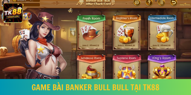 Trò chơi Banker Bull Bull hấp dẫn thu hút nhiều người tham gia