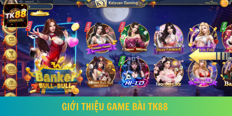 Game bài TK88 được nhà phát hành tích hợp vào năm 2016