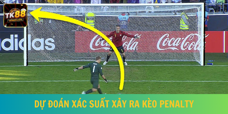 Bắt kèo penalty chuẩn cùng kinh nghiệm từ chuyên gia 